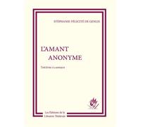 L'Amant anonyme - Stéphanie-Félicité De Genlis - Librairie Theatrale - broché - Théâtre