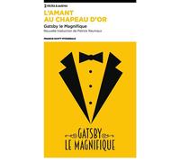 L'amant au chapeau d'or Gatsby le Magnifique, nouvelle traduction - Francis Scott Fitzgerald - Nbe Eds - broché - Roman