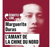 Marguerite Duras – L'Amant de la Chine du Nord – Texte lu – CD – Lu par Ariane Ascaride – Gallimard