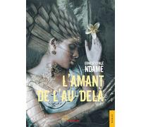 L'Amant de l'au-delà - Ernest Epalè Ndamè - Jets D'encre - broché - Récit