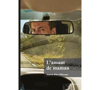 L'amant de maman - Jeanne D'Arc Nduwayo - Edilivre-Aparis - broché - Roman