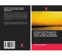 L'amant De Marguerite Duras: Temas Cruzados Numa Banda Desenhada