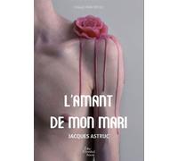 L'amant de mon mari - Jacques Astruc - The Menthol House - broché - Roman