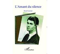 L'amant du silence - Raoul Garnier - L'harmattan - broché - Roman