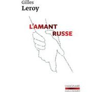 L'amant russe Gilles Leroy (Auteur)