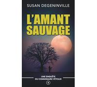 L'AMANT SAUVAGE: UNE ENQUÊTE DU COMMISSAIRE VÉTOLDI