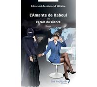 L'amante De Kaboul - Ou L'école Du Silence