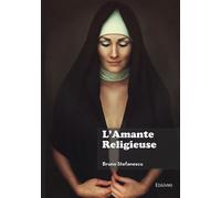 L'Amante religieuse - Bruno Stefanescu - Edilivre-Aparis - broché - Roman
