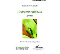 L'Amante religieuse Nouvelles - Parfait de Thom Ilboudo - L'harmattan - broché - Nouvelles