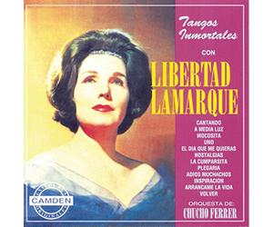 Lamarque, Libertad - Camden: Tangos Inmortales