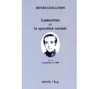 Lamartine et la question sociale : suivi de Lamartine en 1848