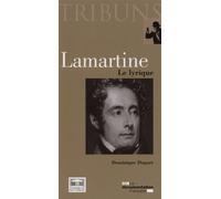 Lamartine, le lyrique Le lyrique - Dominique Dupart - Documentation Francaise - broché - Essai