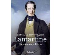 Lamartine: Un poète en politique