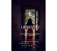 LAMASHTU: El Aliento Salvaje del Umbral