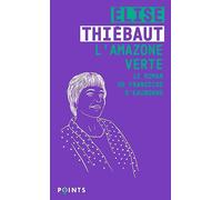 L'Amazone verte: Le Roman de Françoise d'Eaubonne
