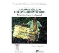 Xavier Arnauld de Sartre – L'Amazonie brésilienne et le développement durable – Broché