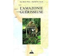 L'Amazonie guérisseuse