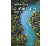 L'Amazonie - Histoire, géographie, environnement - Jean-Michel Le Tourneau - Cnrs Eds - broché - Essai