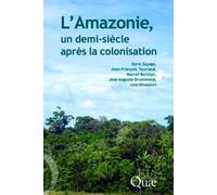 L'amazonie, un demi-siècle après la colonisation