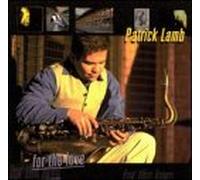 Lamb, Patrick - For the Love