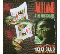 Lamb,Paul&the King Snakes - Live at The 100 Club [Import]