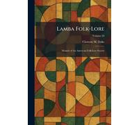 Lamba Folk-Lore: Memoir of the American Folk-Lore Society