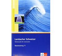 Lambacher Schweizer. 11. Schuljahr. Basistraining. Arbeitsheft plus Lösungen. Bayern