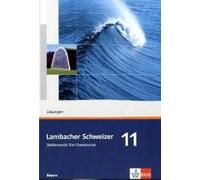 Lambacher Schweizer. 11. Schuljahr. Lösungen. Bayern