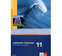 Lambacher Schweizer. 11. Schuljahr. Schülerbuch. Bayern
