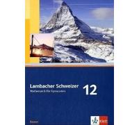 Lambacher Schweizer. 12. Schuljahr. Schülerbuch. Bayern