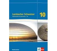 Lambacher Schweizer - Ausgabe Für Niedersachsen G9. Schülerbuch 10. Schuljahr. Mathematik Für Gymnasien