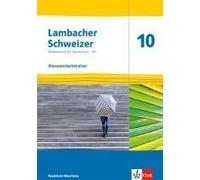 Lambacher Schweizer Mathematik 10 - G9. Arbeitsheft Mit Lösungen Klasse 10. Ausgabe Nordrhein-Westfalen
