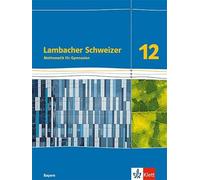 Lambacher Schweizer Mathematik 12. Ausgabe Bayern: Schulbuch Klasse 12 ( (Relié)