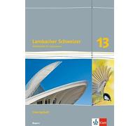 Lambacher Schweizer Mathematik 13. Ausgabe Bayern: Lösungen Klasse 13 (L (Poche)