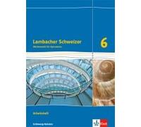 Lambacher Schweizer Mathematik 6. Ausgabe Schleswig-Holstein. Arbeitsheft Plus Lösungsheft Klasse 6