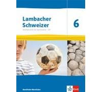 Lambacher Schweizer Mathematik 6 - G9. Ausgabe Nordrhein-Westfalen. Schülerbuch