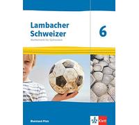 Lambacher Schweizer Mathematik 6. Schülerbuch Klasse 6. Ausgabe Rheinland-Pfalz