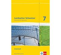 Lambacher Schweizer Mathematik 7. Ausgabe Baden-Württemberg: Arbeits (Broschüre)