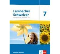 Lambacher Schweizer Mathematik 7 - G9. Ausgabe Nordrhein-Westfalen