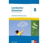 Lambacher Schweizer Mathematik 8. Arbeitsheft Mit Lösungen Und Mediensammlung Klasse 8. Ausgabe Rheinland-Pfalz