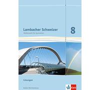 Lambacher Schweizer Mathematik 8. Ausgabe Baden-Württemberg: Lösunge (Broschüre)