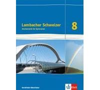 Lambacher Schweizer Mathematik 8 - G8. Ausgabe Nordrhein-Westfalen. Schülerbuch Klasse 8