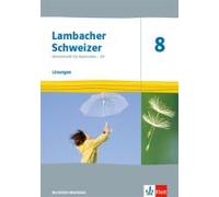 Lambacher Schweizer Mathematik 8 - G9. Lösungen Klasse 8. Ausgabe Nordrhein-Westfalen