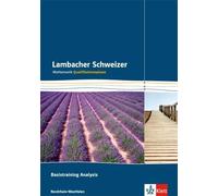 Lambacher Schweizer Mathematik Basistraining Analysis Qualifikationsphas (Relié)