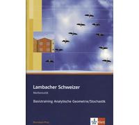 Lambacher Schweizer Mathematik Basistraining Analytische Geometrie/Stoch (Relié)