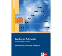 Lambacher Schweizer Mathematik Basistraining Themenband Analytische Geom (Relié)