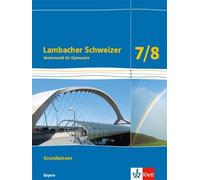 Lambacher Schweizer Mathematik Grundwissen 7/8. Schülerheft zum Nachschlagen Klassen 7/8. Ausgabe Bayern: Arbeitsheft zum Nachschlagen Klassen 7/8