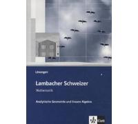 Lambacher-Schweizer. Sekundarstufe II. Analytische Geometrie und lineare Algebra Lösungen