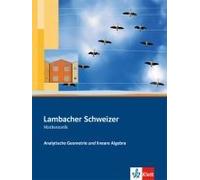 Lambacher-Schweizer. Sekundarstufe Ii. Analytische Geometrie Und Lineare Algebra Schülerbuch