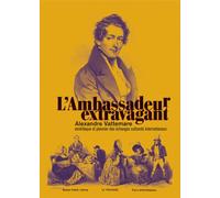 L'Ambassadeur extravagant Alexandre Vattemare - Collectif - Le Passage Eds - broché - Beau livre